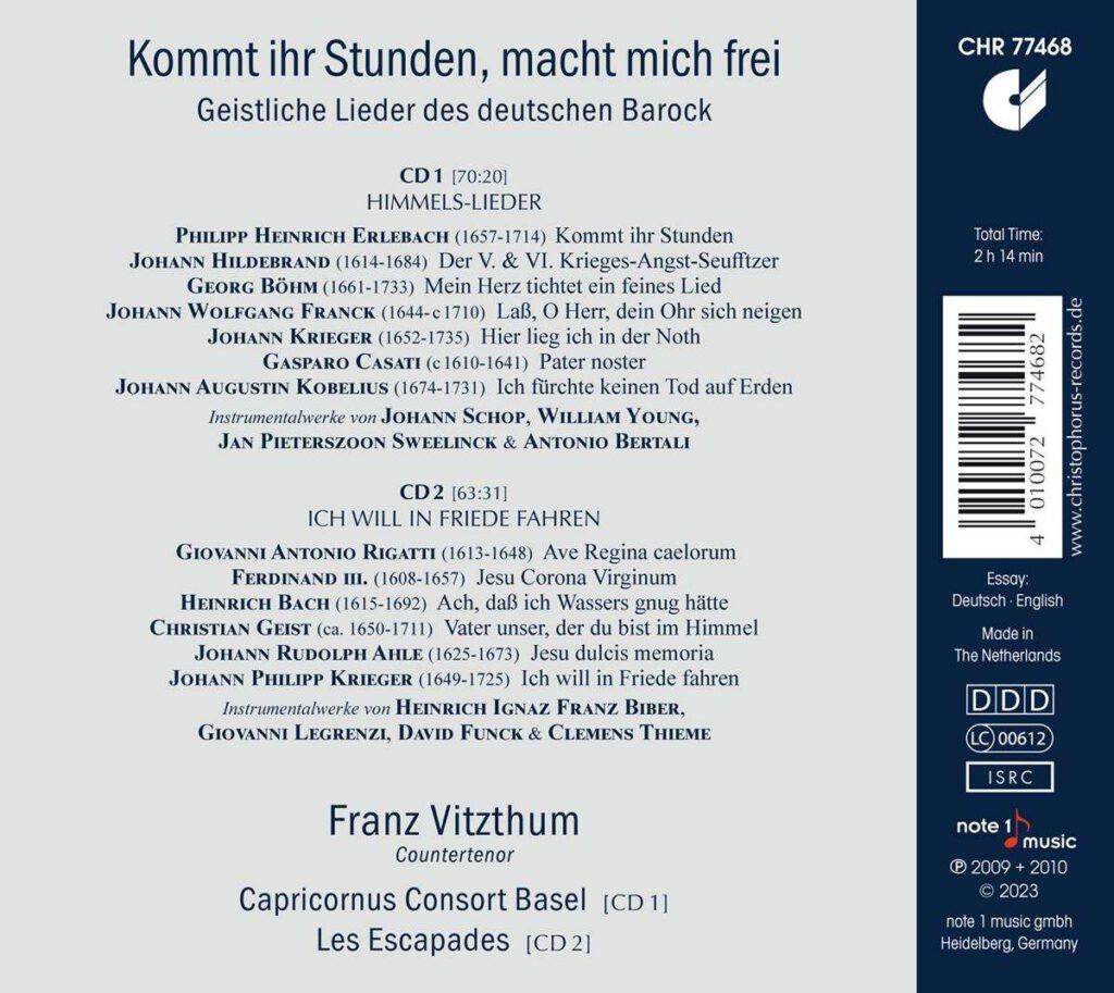 Kommt ihr Stunden, macht mich frei Geistliche Lieder des deutschen Barock Franz Vitzthum, Countertenor Capricornus Consort Basel (CD 1) Les Escápales (CD 2)